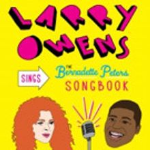 Larry Owens Comes to the Laurie Beechman Theatre with LARRY OWENS SINGS THE BERNADETT