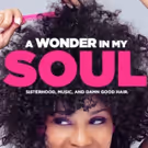 Marcus Gardley's A WONDER IN MY SOUL to Premiere at Victory Gardens