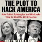 THE PLOT TO HACK AMERICA by Intelligence Expert Malcolm Nance Addresses Cyber…