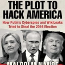 THE PLOT TO HACK AMERICA by Intelligence Expert Malcolm Nance Addresses Cyber Attacks