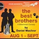 B Street Theatre to Present THE BEST BROTHERS, 8/2-9/13