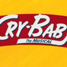 Drama Learning Center's TYA to Stage Area Premiere of CRY-BABY THE MUSICAL