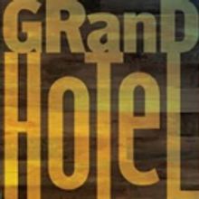 Lyric Stage's GRAND HOTEL to Run 10/30-11/8