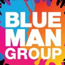 BLUE MAN GROUP Returning to The Playhouse, 3/18-20