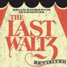 THE LAST WALTZ REVISITED Set for Arts Centre Melbourne