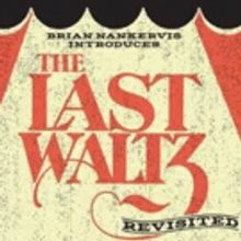 THE LAST WALTZ REVISITED Set for Arts Centre Melbourne