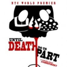 New Play UNTIL DEATH DO US PART Announced as Part of the Venus Adonis Theater Festiva