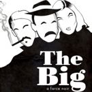 Lee Cortopassi's THE BIG to Play The Sedgwick Theater This February