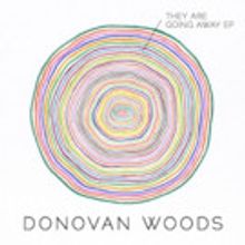 Donovan Woods To Release 'They Are Going Away' EP; Announces U.S. Tour With Alan…