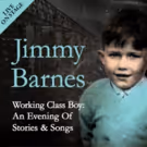 Jimmy Barnes' WORKING CLASS BOY Hits #1 for Third Week; Tour Announced!