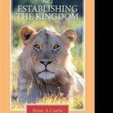 ESTABLISHING THE KINGDOM is Released
