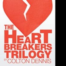 Colton Dennis Releases THE HEART BREAKERS TRILOGY