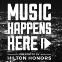 Hilton Honors Provides Exclusive Access to Once in a Lifetime Music Experiences