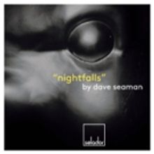 Dave Seaman Releases NIGHTFALLS EP
