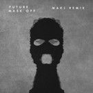 MAKJ Remixes Future's 'Mask Off'; Streaming Now