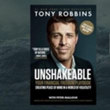 Tony Robbins Returns With UNSHAKEABLE: YOUR FINANCIAL FREEDOM PLAYBOOK, Set for Relea