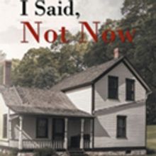 Jeff Janes Releases 'I Said, Not Now'