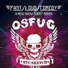 'OSFUG' to Perform Monthly Sketch Show at UCB Chelsea