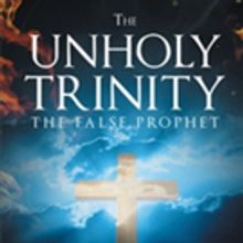 Kenneth Buser Shares 'The Unholy Trinity: The False Prophet'