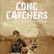 Lee Halverson Releases 'Cong Catchers; A Soldier's Memories of Vietnam'