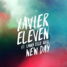 Xavier Eleven's 'New Day' Out Now via Nothing Else Matters