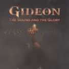 'Gideon: The Sound and the Glory' is Released