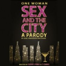 ONE WOMAN SEX AND THE CITY Coming to The Kentucky Center This March