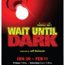 WAIT UNTIL DARK Kicks Off New Year at Paradise Theatre