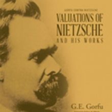 G.E. Gorfu Releases 'Valuations of Nietzsche and His Works'