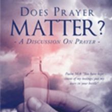 Eleanor DeRycke Releases 'Does Prayer Matter? A Discussion On Prayer'