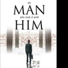 Jody Gault Releases THE MAN WHO TOOK IT WITH HIM