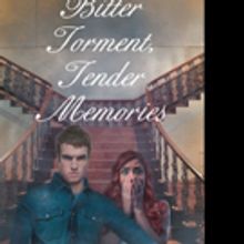 Kathy Bottensek Releases BITTER TORMENT, TENDER MEMORIES