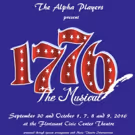 The Birth of a Nation! The Alpha Players to Present 1776 This Fall