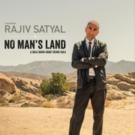 Watch: Comedian Rajiv Satyal's One-Man Show NO MAN'S LAND