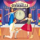 English National Ballet Announces National Tour of MY FIRST BALLET: CINDERELLA