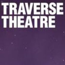 Traverse Theatre Announces Autumn 2015 Season, to Close with TRACKS OF THE WINTER…