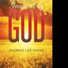 Thomas Lee Mann Pens INSPIRED BY GOD