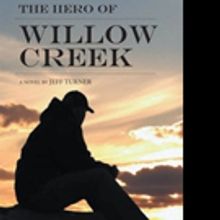 Jeff Turner Pens THE HERO OF WILLOW CREEK