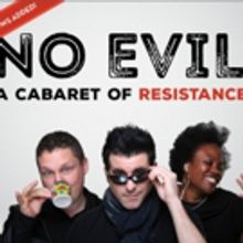 Jerry Phelps, Elliot Roth and Karen Thompson Present NO EVIL: A Resistance Cabaret at