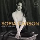 Recording Artist Sofia Carson Announces New Single 'Back to Beautiful'
