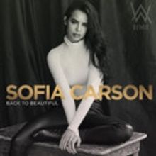 Recording Artist Sofia Carson Announces New Single 'Back to Beautiful'