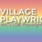 Village Playwrights Announce Upcoming Events