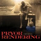 New Musical PRYOR RENDERING Premieres in Oklahoma Tonight; Eyes New York
