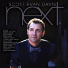 Scott Evan Davis Sets Release for New Album NEXT, Featuring Karen Mason, Robert…