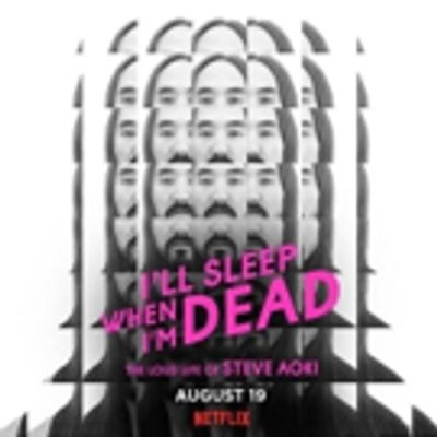 Steve Aoki Documentary I'LL SLEEP WHEN I'M DEAD Hits Netflix