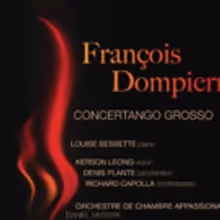 ATMA Classique Presents FRANCOIS DOMPIERRE CONCERTANGO GROSSO