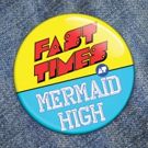 Pantochino's FAST TIMES AT MERMAID HIGH Begins 4/22