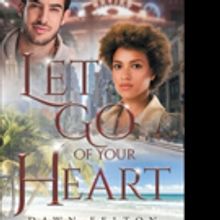 Dawn Felton Releases LET GO OF YOUR HEART