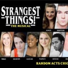 Stars Headed to the Upside Down for STRANGEST THINGS! THE MUSICAL Parody at Random Ac