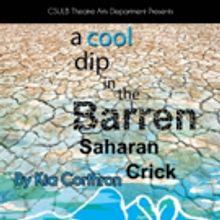 CSULB Theatre Arts Department to Stage A COOL DIP IN THE BARREN SAHARAN CRICK